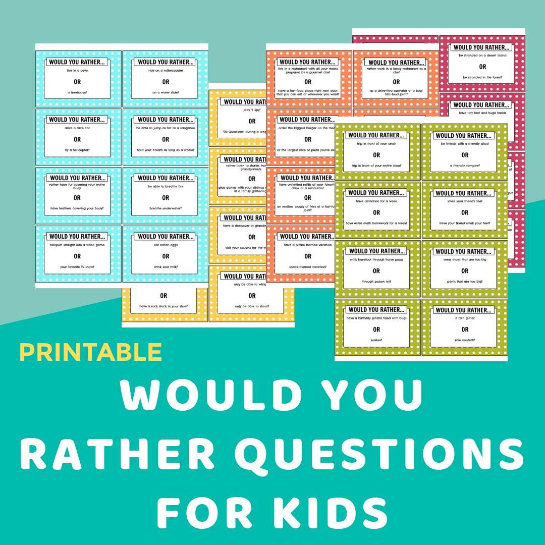 100 of the Best Would You Rather Questions for Kids A Marvelous Family 100 of the Best Would You Rather Questions for Kids A Marvelous Family